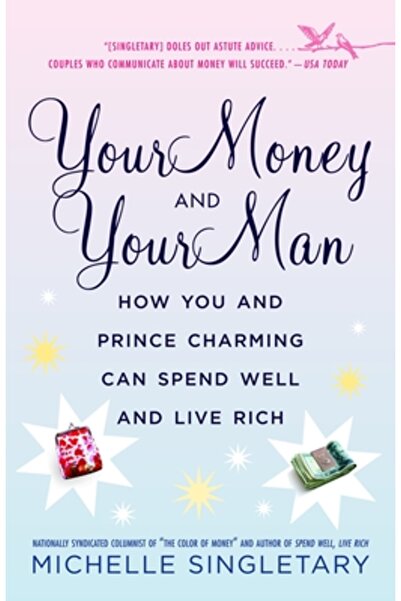 Ballantine Books Banii tăi și bărbatul tău: Cum tu și Prințul Fermecător pute...