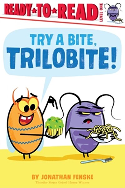 Simon & Schuster Books You Try a Bite, Trilobite!: Ready-To-Read Level 1