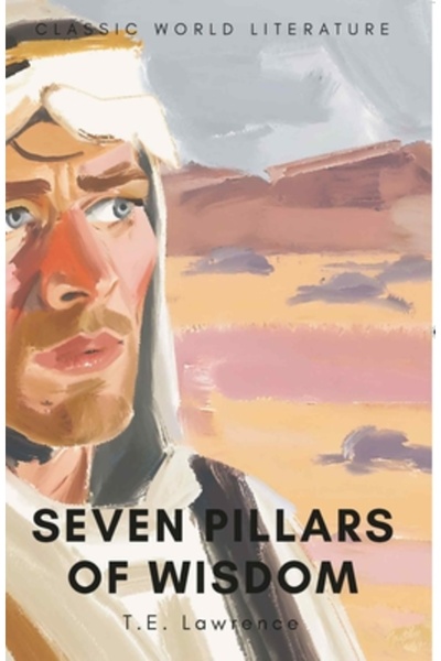 Wordsworth Editions Ltd Seven Pillars of Wisdom