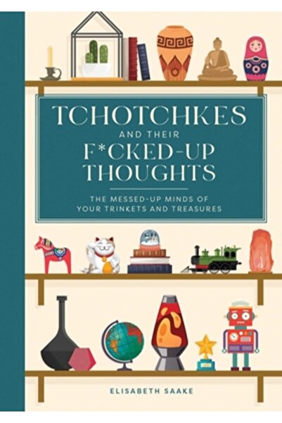 Collective Book Studio Tchotchkes și gândurile lor haotice: Mințile haotice a...