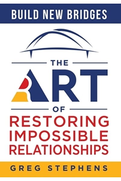Unapologetic Voice House Llc Build New Bridges: The Art of Restoring Impossib...