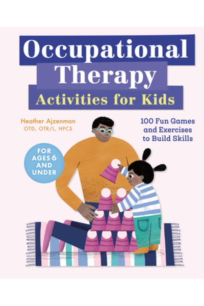 Rockridge Pr Activități de terapie ocupațională pentru copii: 100 de jocuri ș...