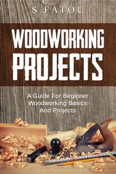 Oxford Univ Pr Proiecte de prelucrare a lemnului: Un ghid pentru începători, ...