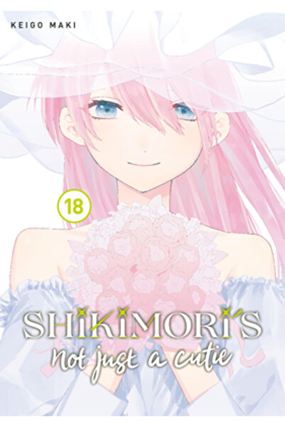 Kodansha Comics Shikimori nu e doar o drăguță 18