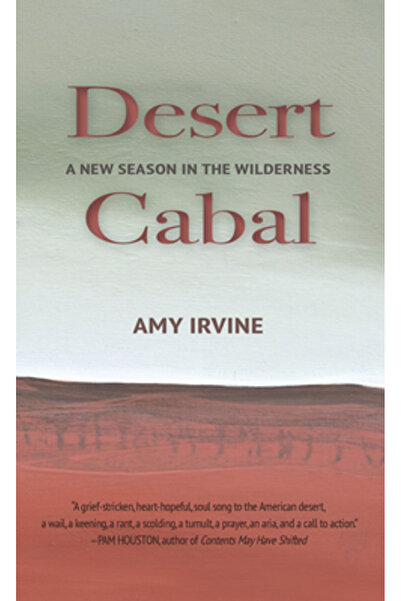 Torrey House Pr Desert Cabal: Un nou sezon în sălbăticie