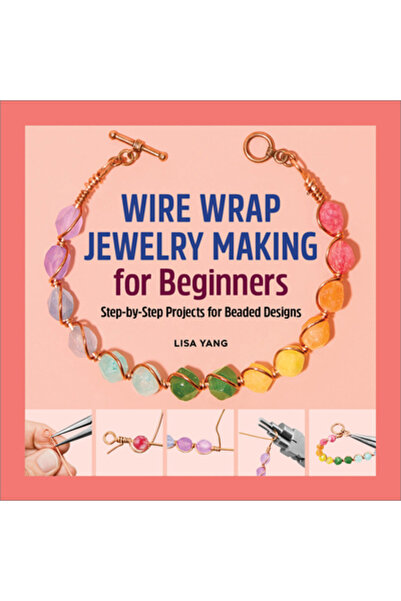 Rockridge Pr Crearea de bijuterii din sârmă înfășurată pentru începători: Pro...