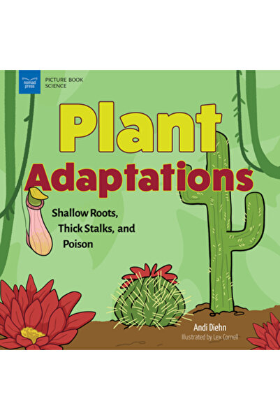 Nomad Pr Adaptări ale plantelor: rădăcini superficiale, tulpini groase și otravă