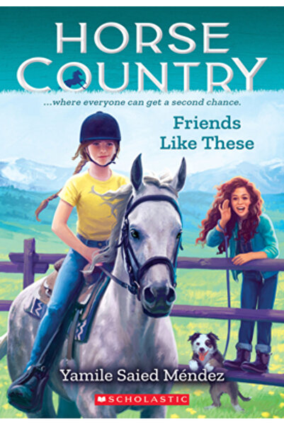 Scholastic Friends Like These (Horse Country #2)