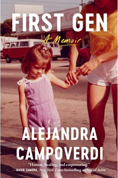 Grand Central Publ First Gen: A Memoir