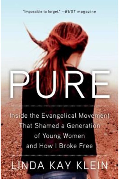 Touchstone Pr Pure: Inside the Evangelical Movement That Shamed a Generation of Young Women and How I Broke Free