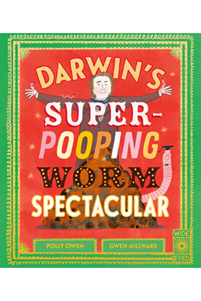 Wide Eyed Ed Darwin's Super-Pooping Worm Spectacular