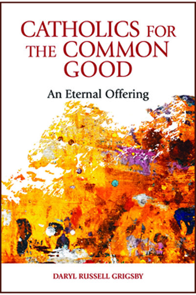 Paulist Pr Catolici pentru binele comun: o ofrandă eternă