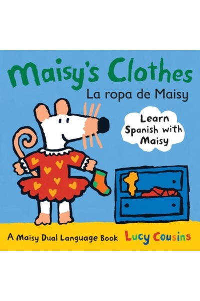 Candlewick Press (Ma) Maisy's Clothes/La Ropa de Maisy