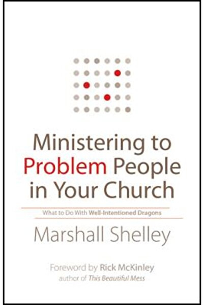 Bethany House Publ Ministering to Problem People in Your Church: What to Do w...