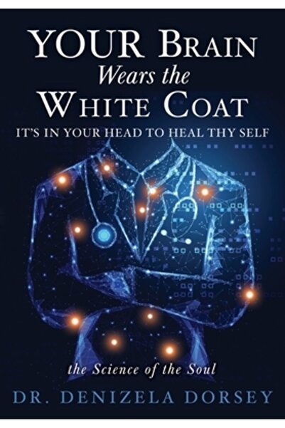 Xulon Pr Creierul tău poartă halatul alb: Este în mintea ta să te vindeci