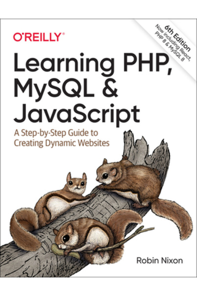 OReilly Media Învățarea PHP, MySQL și JavaScript: Un ghid pas cu pas pentru c...