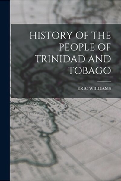 Legare Street Pr History of the People of Trinidad and Tobago