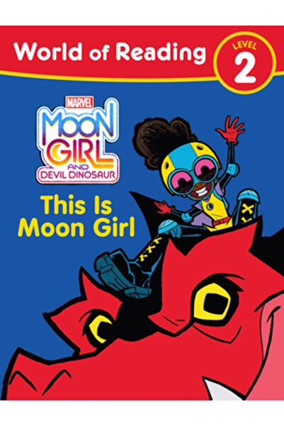 Marvel Comics Moon Girl and Devil Dinosaur World of Reading: This Is Moon Girl: (Level 2)