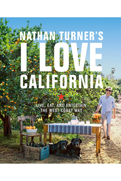 Harry N Abrams Inc Iubesc California de Nathan Turner: Trăiește, mănâncă și d...