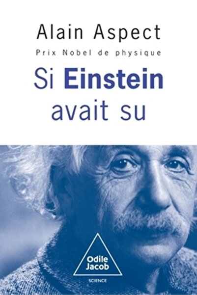 Odile Jacob Dacă Einstein ar fi știut / Et si Einstein avait su...