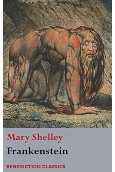 Benediction Classics Frankenstein sau Prometeu modern (ediția finală a lui Sh...