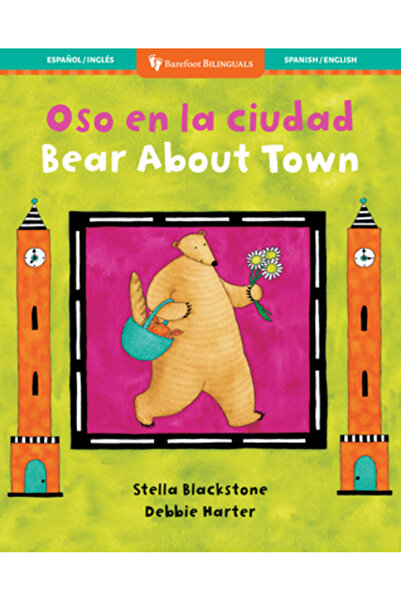 BAREFOOT BOOKS Bear about Town/Oso En La Ciudad (bilingv engleză/spaniolă)