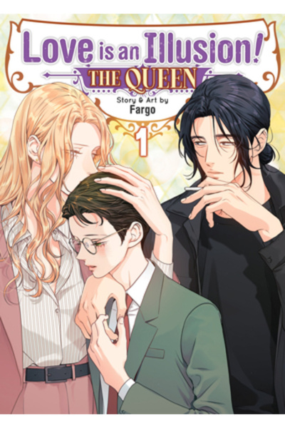 Seven Seas Pr Dragostea este o iluzie! - Regina Vol. 1