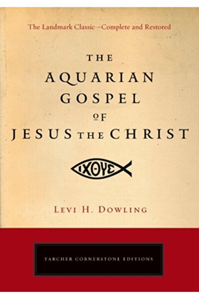 Jeremy P. Tarcher Evanghelia Vărsătorului a lui Isus Hristos: Baza filozofică...