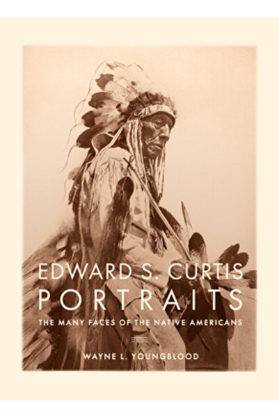 Chartwell Books Portrete de Edward S. Curtis: Multele fețe ale nativilor amer...