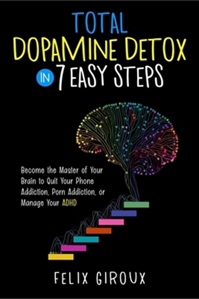 INDEPENDENT CAT Total Dopamine Detox in 7 Easy Steps: Become the Master of Yo...