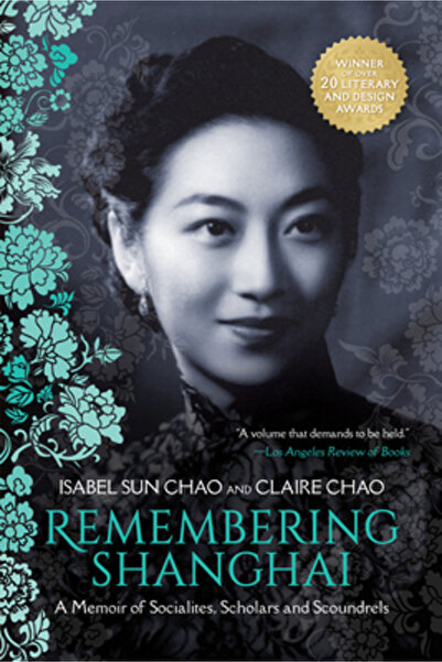 Girl Friday Books Remembering Shanghai: A Memoir of Socialites, Scholars, and...