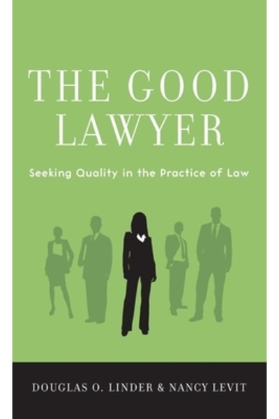Oxford Univ Pr Bunul avocat: În căutarea calității în practicarea dreptului