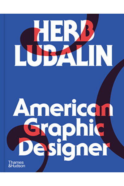 Thames & Hudson Herb Lubalin: Designer grafic american