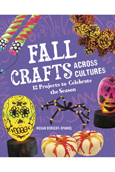 Capstone Pr Meșteșuguri de toamnă în diferite culturi: 12 proiecte pentru a s...