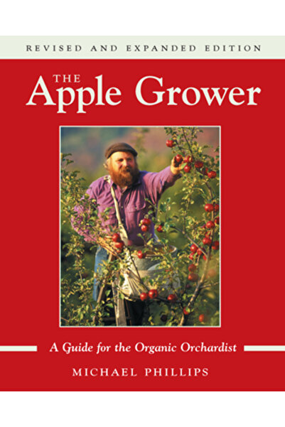 Chelsea Green Publishing Company Cultivatorul de mere: Un ghid pentru pomicul...