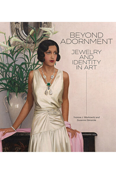 Getty Pubn Dincolo de podoabă: bijuterii și identitate în artă