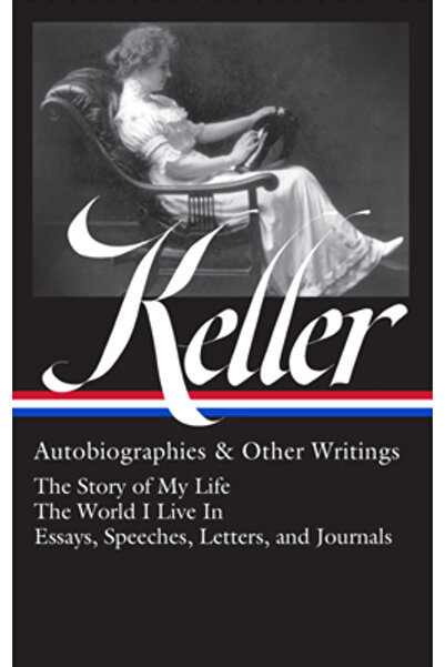 Lib Of Amer Helen Keller: Autobiografii și alte scrieri (Loa #378): Povestea ...