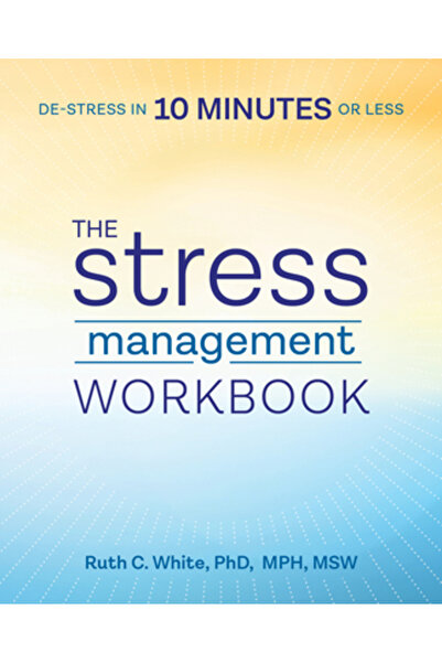 Althea Pr Caiet de lucru pentru gestionarea stresului: Destresați-vă în 10 mi...
