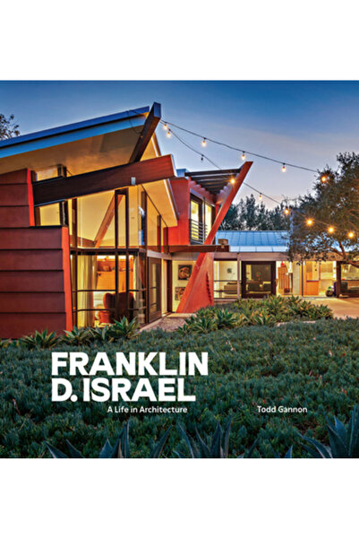 Getty Pubn Franklin D. Israel: O viață în arhitectură