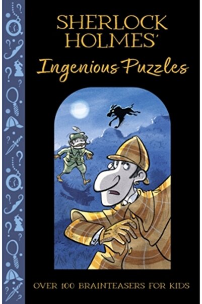 Arcturus Ed Sherlock Holmes' Ingenious Puzzles: Over 100 Brainteasers for Kids
