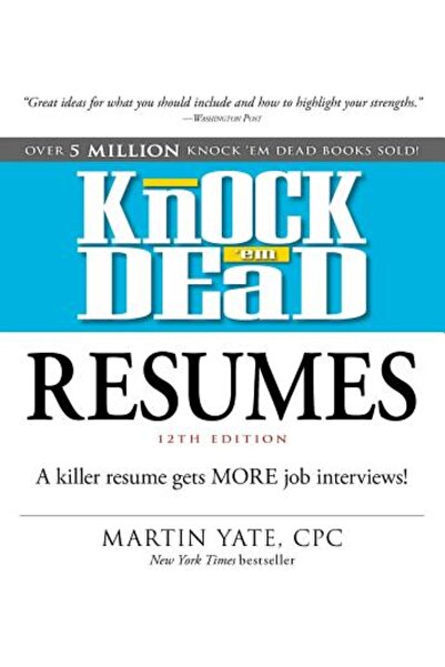 Avon Books Knock 'em Dead Resumes: A Killer Resume Gets More Job Interviews!