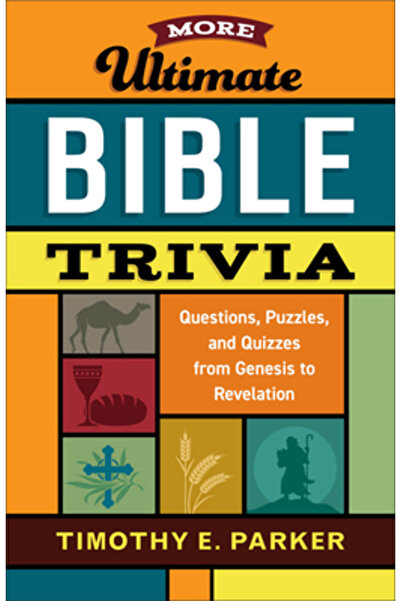 Fleming H Revell Co More Ultimate Bible Trivia: Questions, Puzzles, and Quizzes from Genesis to Revelation