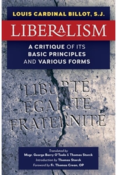 Arouca Pr Liberalism: A Critique of Its Basic Principles and Various Forms (N...