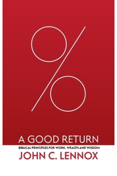 Christian Focus Pubn Un randament bun: principii biblice pentru muncă, bogăți...