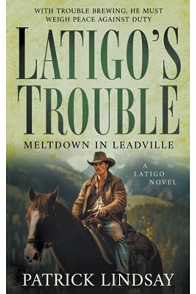 Wolfpack Pub Problemele lui Latigo: Criză în Leadville (Un serial western ist...