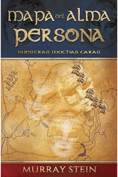 Chiron Pubn Mapa del Alma - Persona: NUESTRAS MUCHAS CARAS [Harta sufletului:...