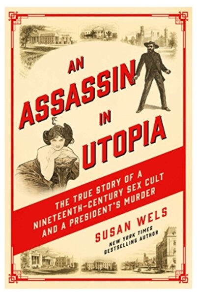 Pegasus Books An Assassin in Utopia: The True Story of a Nineteenth-Century S...