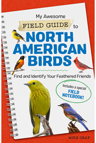 Rockridge Pr Ghidul meu minunat pentru păsările nord-americane: Găsește-ți și...