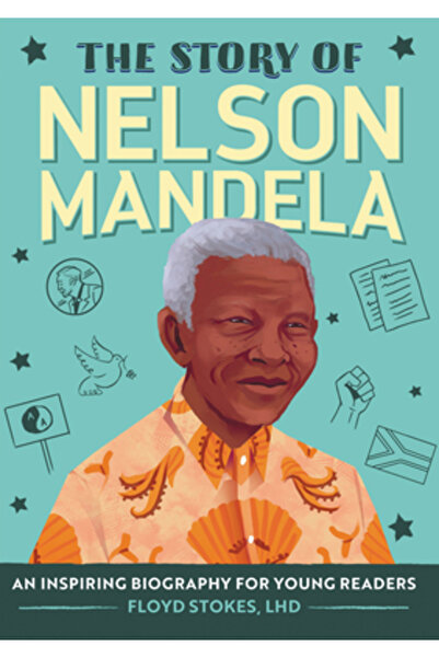 Rockridge Pr Povestea lui Nelson Mandela: O carte biografică pentru cititori noi