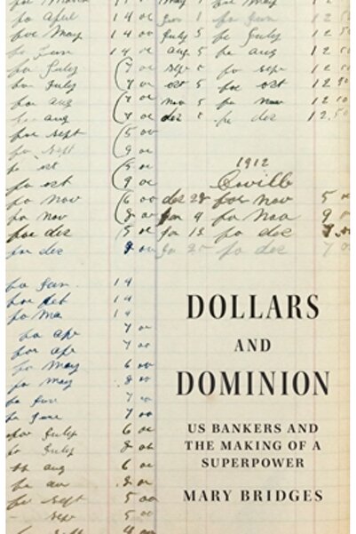 Princeton Univ Pr Dolari și Dominion: Bancherii americani și formarea unei su...